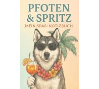 Hund Notizbuch: Ein lustiges Notizbuch im Sommer-Look! Perfekt für deine verrückten Ideen, witzigen Gedanken und sonnigen Momente. M it trendigem ... Feeling und viel Platz für deine Kreativität.