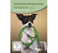 Hunde-Behandlungstraining: Entspannt durch den Alltag- von der Fellpflege bis zum Tierarztbesuch [DVD]