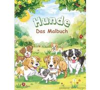 Hunde - Das Malbuch für Kinder