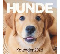 Hunde Kalender 2026: Ein Jahr voller Freude: Entzückende Hundefotografie für Tierliebhaber und ein Lächeln jeden Tag.