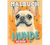 Hunde Malbuch: Das perfekte Malbuch für kleine Hundeliebhaber | Über 50 Seiten voller bezaubernder Hundemotive.