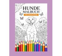 Hunde Malbuch für Erwachsene: - 12 Seiten mit verschiedenen Hunderassen | Entspannendes Ausmalbuch für Hundeliebhaber