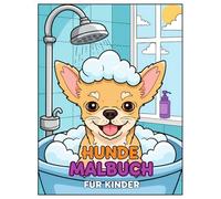Hunde Malbuch für Kinder: Niedliche Designs zum Ausmalen, perfekt für Spaß, Kreativität und entspannte Nachmittage