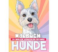Hunde-Malbuch für Kinder: Über 50 liebevolle Hunde-Malvorlagen | Perfekt für Kinder, die das Ausmalen und Hunde lieben.
