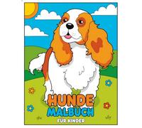 Hunde Malbuch: Über 50 liebevolle Motive für Kinder und Teens - Ideal zum Entspannen und Kreativsein