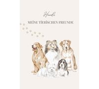 Hunde - Meine tierischen Freunde