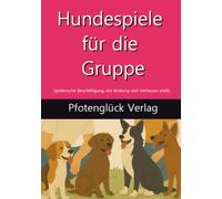 Hundespiele für die Gruppe: Spielerische Beschäftigung, die Bindung und Vertrauen stärkt.
