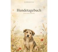 Hundetagebuch: Mein Hund - das große Eintragbuch für Impfungen, Tierarzt, Training, Ernährung & Erinnerungen | 100 Seiten Premium zum Ausfüllen | Geschenk für Hundebesitzer & Welpen
