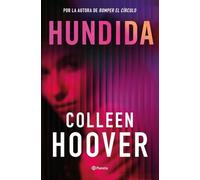 Hundida: La esperada nueva novela de Colleen Hoover (Planeta Internacional)
