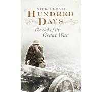 Hundred Days: The End of the Great War
