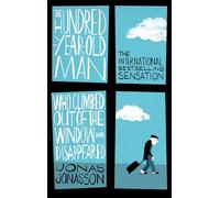 Hundred Year Old Man Who Climbed Out Of The Window [Idioma Inglés]: Jonas Jonasson