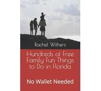 Hundreds of Free Family Fun Things to Do in Florida: No Wallet Needed