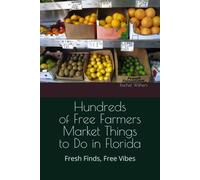 Hundreds of Free Farmers Market Things to Do in Florida: USA