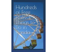 Hundreds of Free Festival Things to Do in Florida: USA