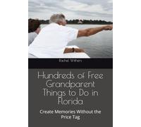 Hundreds of Free Grandparent Things to Do in Florida: Create Memories Without the Price Tag