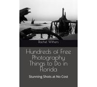 Hundreds of Free Photography Things to Do in Florida: USA