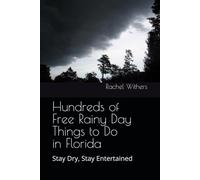 Hundreds of Free Rainy Day Things to Do in Florida: USA