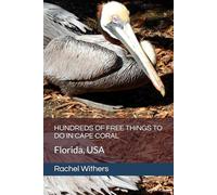 HUNDREDS OF FREE THINGS TO DO IN CAPE CORAL: Florida, USA