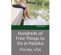 Hundreds of Free Things to Do in Palatka: Florida, USA
