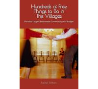 Hundreds of Free Things to Do in The Villages: Florida's Largest Retirement Community on a Budget