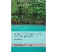 Hundreds of Free Things to Do in Zephyrhills: Florida, USA