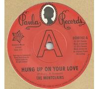 Hung Up On Your Love / I Need You More Than Ever - Montclairs 7" 45