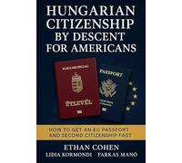 Hungarian Citizenship by Descent for Americans: How to Get an EU Passport and Second Citizenship Fast