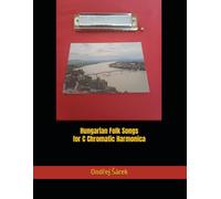 Hungarian Folk Songs for C Chromatic Harmonica