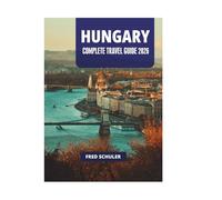 HUNGARY COMPLETE TRAVEL GUIDE 2026