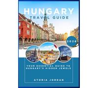 Hungary Travel Guide 2026
