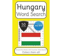 Hungary Word Search Book: Words Search With Easy To Read Print about Hungary, Travel, Culture and More | 6x9 inches, 100 pages | 50 puzzles. Ideal for ... The World in 80 Countries Word Search Books)