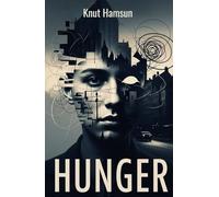 Hunger: A Psychological Journey Through Starvation and Despair