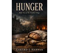 Hunger: Book Two of The Troubles Trilogy: 2