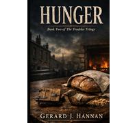 Hunger: Book Two of The Troubles Trilogy