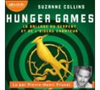 Hunger Games - La Ballade Du Serpent Et De Loiseau Chanteur (audiolibr