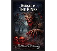 Hunger in the Pines
