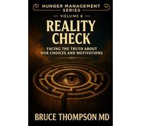 Hunger Management Series: Volume 8: Reality Check