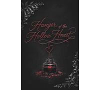 Hunger of the Hollow Heart