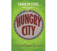Hungry City: How Food Shapes Our Lives