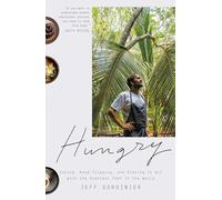 Hungry: Eating, Road-Tripping, and Risking It All with the Greatest Chef in the World