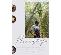 Hungry: Eating, Road-Tripping, and Risking It All with the Greatest Chef in the World [Idioma Inglés]