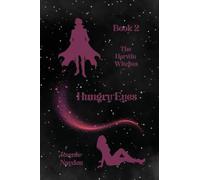 Hungry Eyes: The Harwin Witches: Book 2