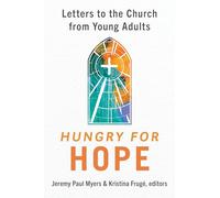 Hungry for Hope: Letters to the Church from Young Adults