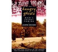 Hungry Ghosts: Mao’s Secret Famine (Holt Paperback)