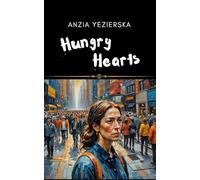Hungry Hearts: Stories of Immigrant Dreams and Resilience