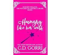 Hungry Like Her Wolf: A Curvy Witch Meets Growly Wolf Shifter Fated Mates Romance (Hungry Fur Love)