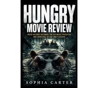 Hungry Movie Review: When Nature Becomes the Ultimate Predator and Survival Is the Only Escape