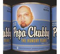 Hungry Years by Popa Chubby (2013-05-03)