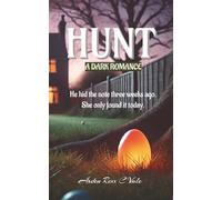 HUNT, A Dark Romance: He hid the note three weeks ago. She only found it today.