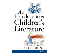 Hunt An Introduction to Children's Literature (Tapa blanda) OPUS
